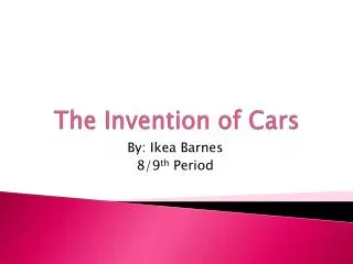 The Invention of Cars