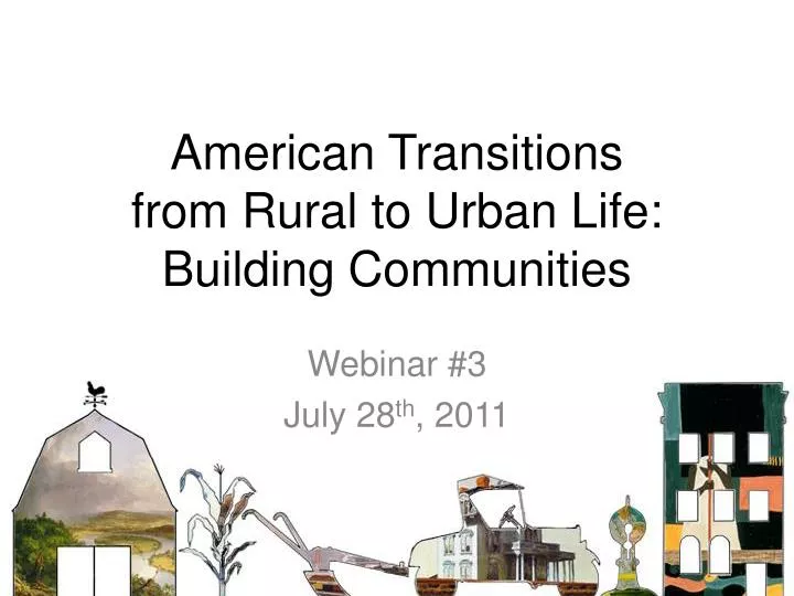 american transitions from rural to urban life building communities