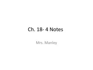 Ch. 18- 4 Notes