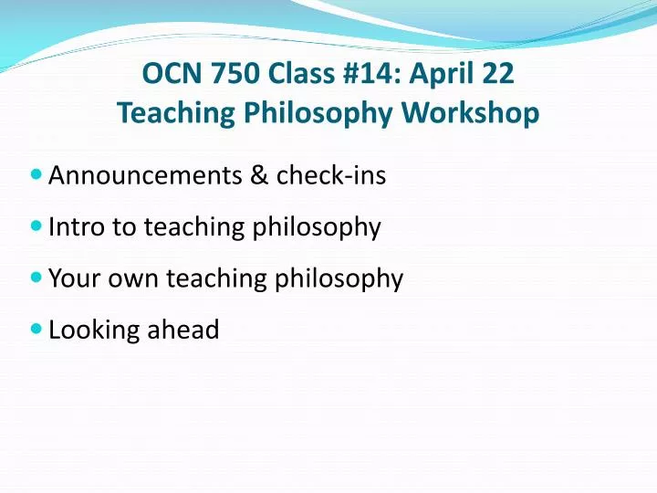 ocn 750 class 14 april 22 teaching philosophy workshop