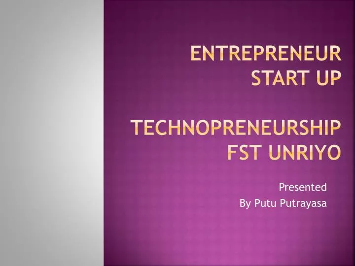 entrepreneur start up technopreneurship fst unriyo