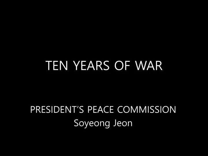 ten years of war