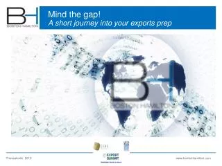 Mind the gap! A short journey into your exports prep