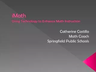 iMath Using Technology to Enhance Math Instruction