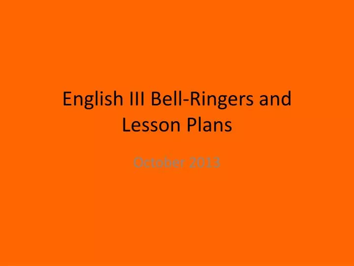 english iii bell ringers and lesson plans