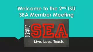 Welcome to the 2 nd ISU SEA Member Meeting