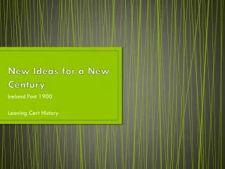 New Ideas for a New Century