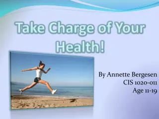 Take Charge of Your Health!