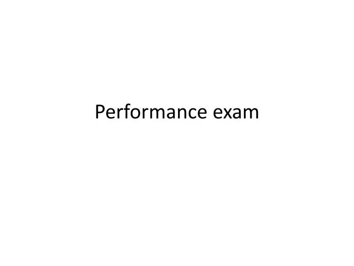 performance exam