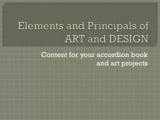 Elements and Principals of ART and DESIGN