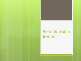 Periodic table trends