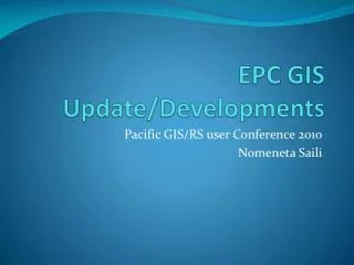 EPC GIS Update/Developments