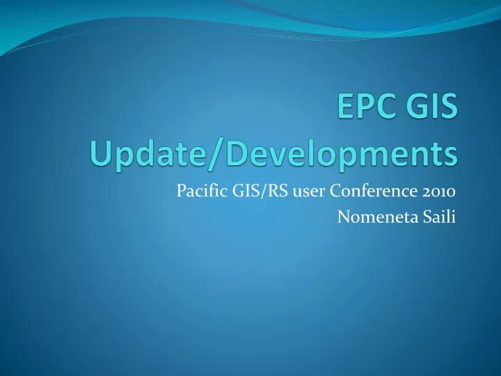 epc gis update developments