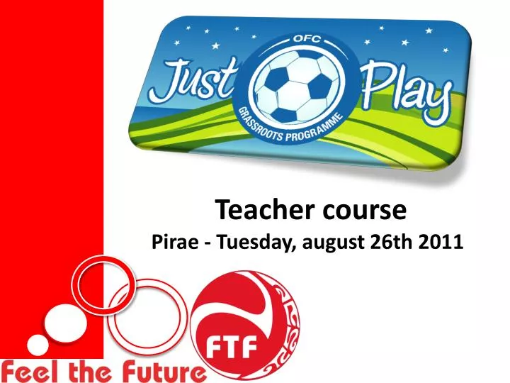 teacher course pirae tuesday august 26th 2011