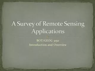 A Survey of Remote Sensing Applications