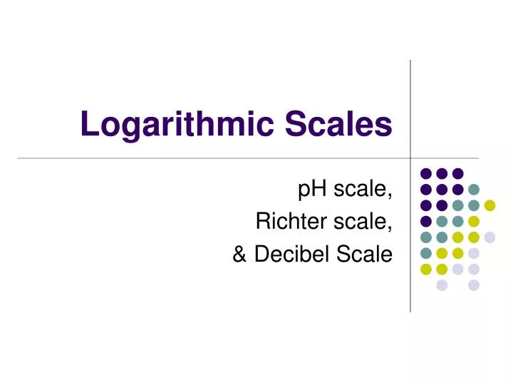 logarithmic scales