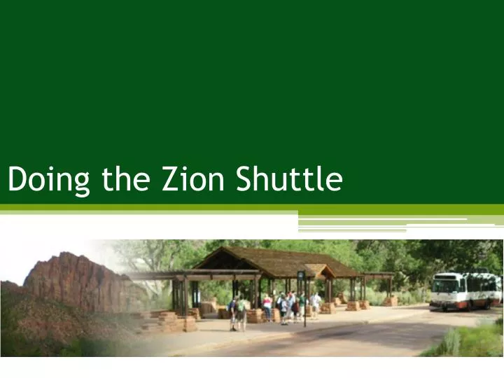 doing the zion shuttle