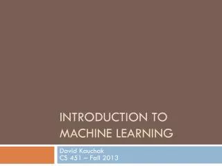 Introduction to Machine Learning