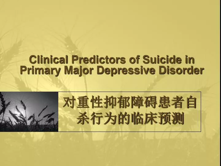 clinical predictors of suicide in primary major depressive disorder