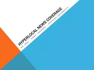Hyperlocal news coverage