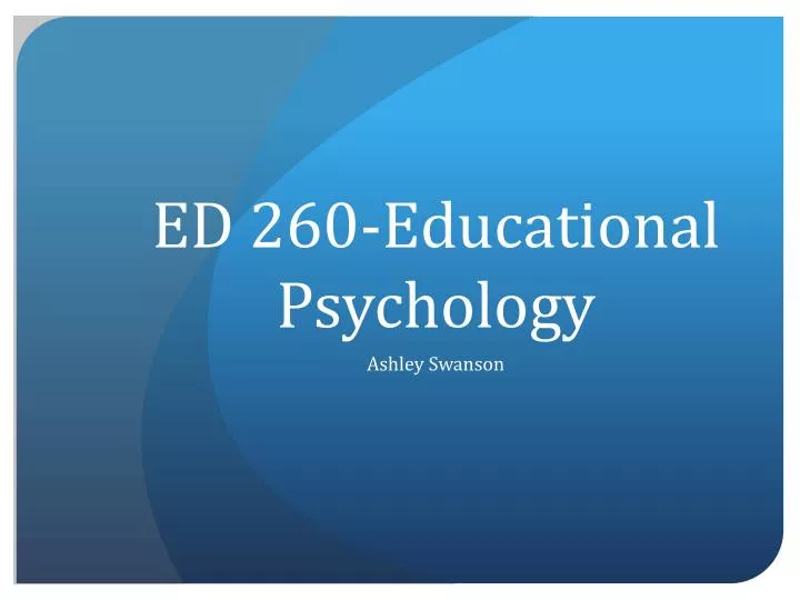 ed 260 educational psychology