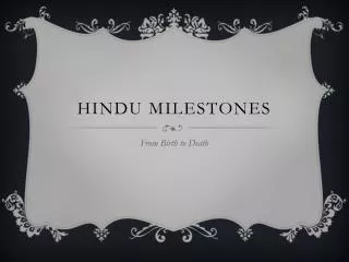 Hindu MILESTONES