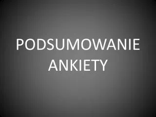 podsumowanie ankiety