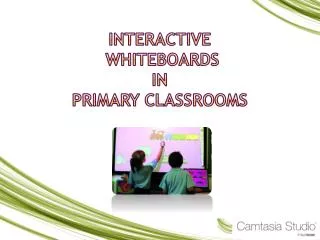 Interactive Whiteboards in Primary Classrooms