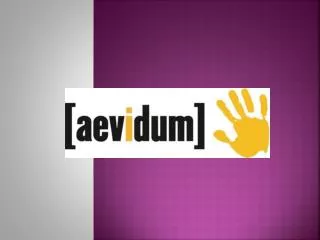 What is Aevidum ?
