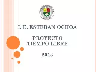 i e esteban ochoa proyecto tiempo libre 2013