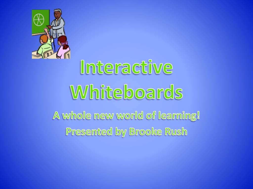 PPT - Interactive Whiteboards PowerPoint Presentation, free download ...