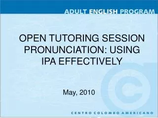 OPEN TUTORING SESSION PRONUNCIATION: USING IPA EFFECTIVELY