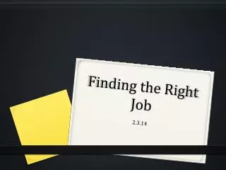 Finding the Right Job