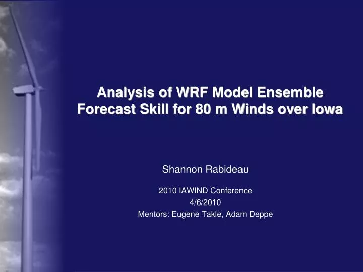 analysis of wrf model ensemble forecast skill for 80 m winds over iowa