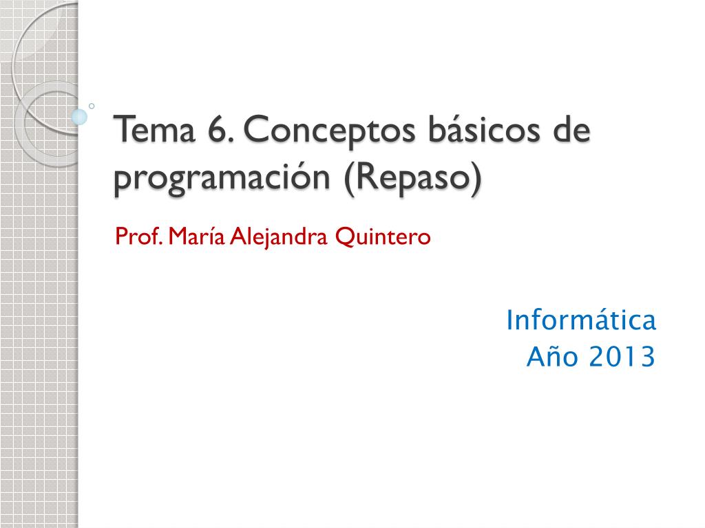 PPT - Tema 6. Conceptos básicos de programación (Repaso) PowerPoint ...