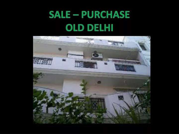 sale purchase old delhi