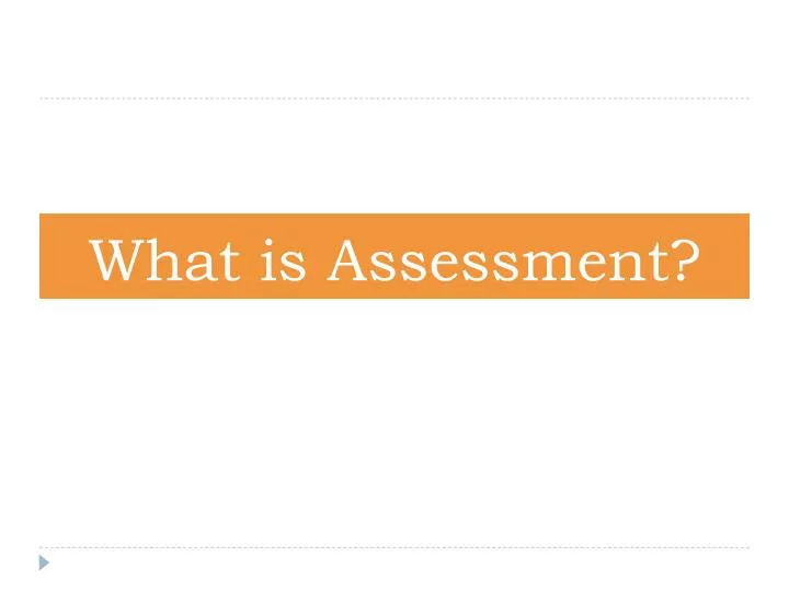 what is assessment