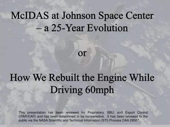mcidas at johnson space center a 25 year evolution or how we rebuilt the engine while driving 60mph