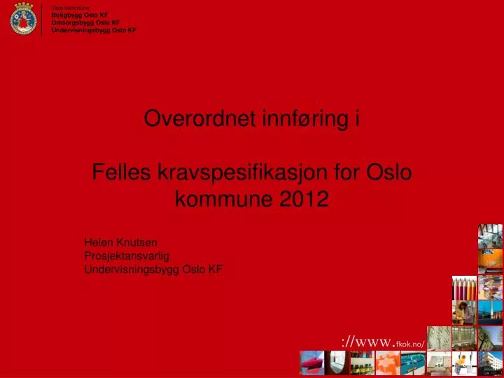 overordnet innf ring i felles kravspesifikasjon for oslo kommune 2012