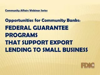 Federal Guarantee Programs that Support Export Lending to Small Business