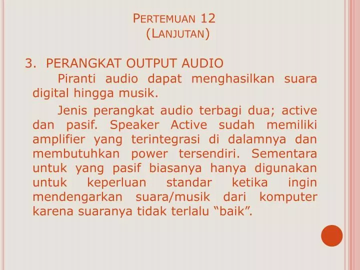 pertemuan 12 lanjutan 3 perangkat output audio