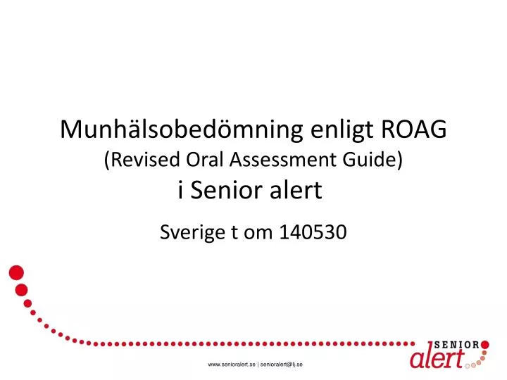 munh lsobed mning enligt roag revised oral a ssessment guide i senior alert