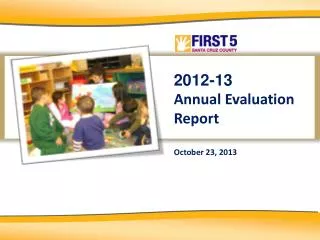 2012-13 Annual Evaluation Report October 23, 2013