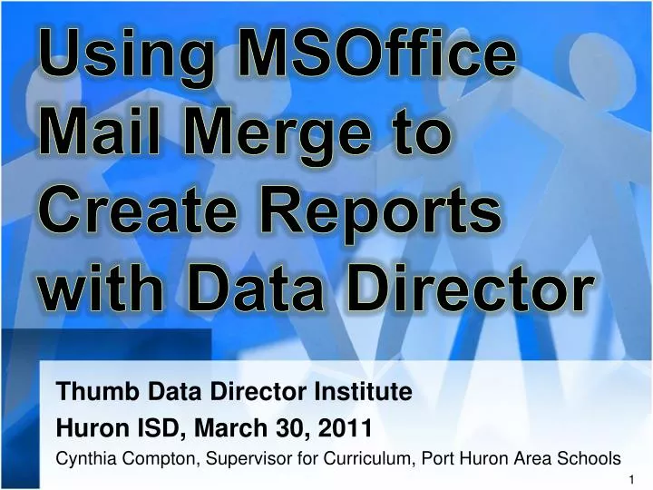 using msoffice mail merge to create reports with data director