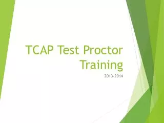 TCAP Test Proctor Training