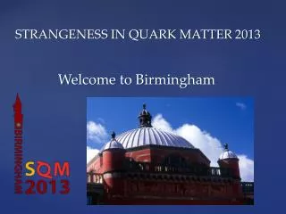 STRANGENESS IN QUARK MATTER 2013