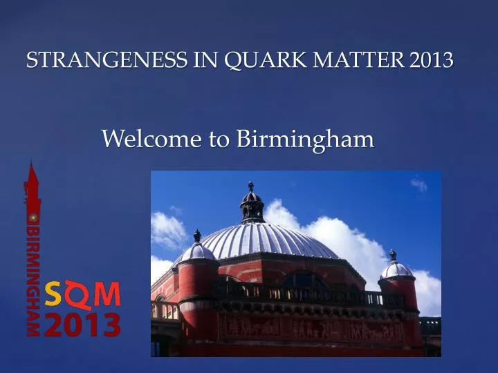 strangeness in quark matter 2013