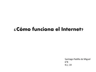 c mo funciona el internet