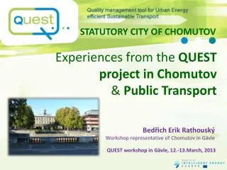 Experiences from the QUEST projec t in Chomutov &amp; Public Transport