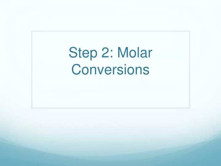 step 2 molar conversions
